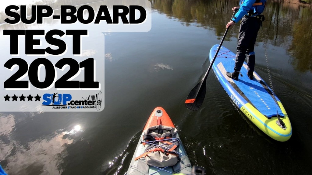 SUP-Board Test Paddle Center BESTEN 2021: | SUP Testberichte Die - Stand-Up Boards
